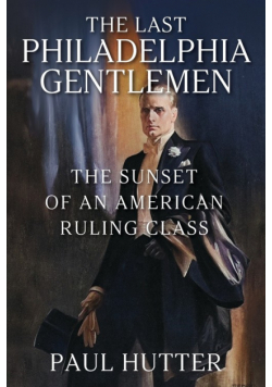 The Last Philadelphia Gentlemen