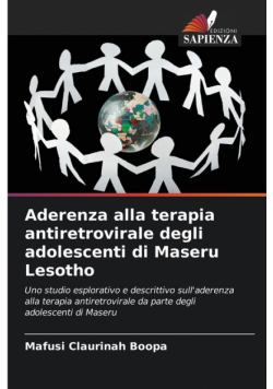 Aderenza alla terapia antiretrovirale degli adolescenti di Maseru Lesotho