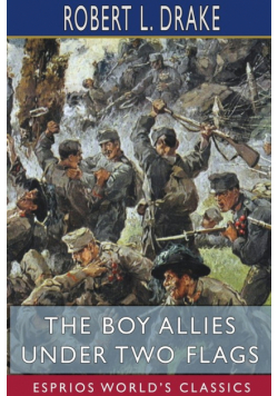 The Boy Allies Under Two Flags (Esprios Classics)