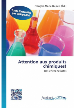 Attention aux produits chimiques!
