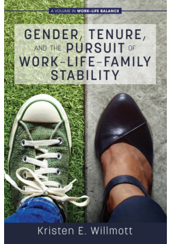 Gender, Tenure, and the Pursuit of Work-Life-Family Stability