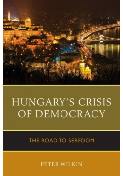 Hungary's Crisis of Democracy