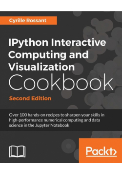 IPython Interactive Computing and Visualization Cookbook - Second Edition