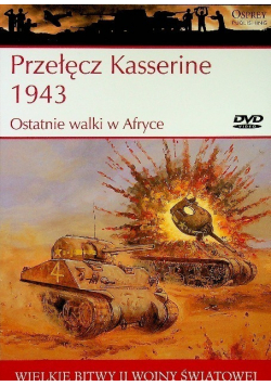 Wielkie bitwy II wojny światowej Przełęcz Kasserine 1943 Ostatnie walki w Afryce