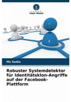 Robuster Systemdetektor für Identitätsklon-Angriffe auf der Facebook-Plattform