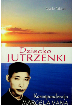 Dziecko jutrzenki Korespondencja Marcela Vana