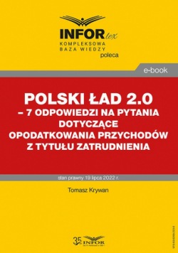 Polski Ład 2.0 – 7 odpowiedzi na pytania dotyczące opodatkowania przychodów z tytułu zatrudnienia