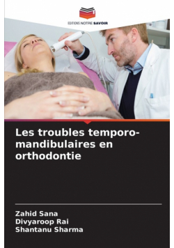 Les troubles temporo-mandibulaires en orthodontie