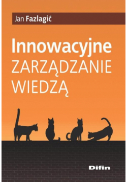 Innowacyjne zarządzanie wiedzą
