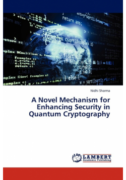 A Novel Mechanism for Enhancing Security in Quantum Cryptography