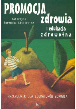 Borzucka-Sitkiewicz Katarzyna - Promocja zdrowia i edukacja zdrowotna