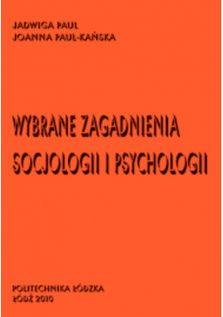 Wybrane zagadnienia socjologii i psychologii