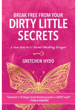 Break Free From Your Dirty Little Secrets