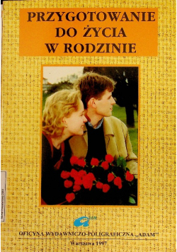 Przygotowanie do życia w rodzinie Część I