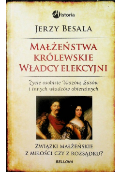 Małżeństwa królewskie Władcy elekcyjni