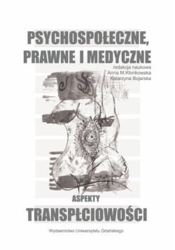 Psychospołeczne prawne i medyczne aspekty transpłciowości