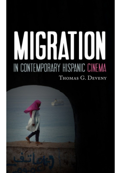 Migration in Contemporary Hispanic Cinema