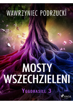 Mosty wszechzieleni. Yggdrasill 3 (#3)