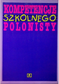 Kompetencje szkolnego polonisty