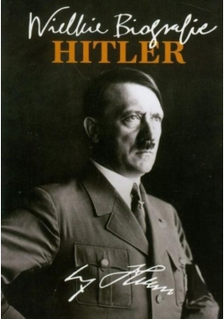 Wielkie biografie Hitler
