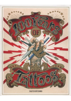 McComb David - 100 Years of Tattoos