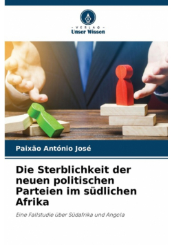 Die Sterblichkeit der neuen politischen Parteien im südlichen Afrika