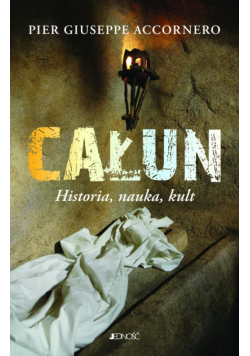 Całun Historia, nauka, kult