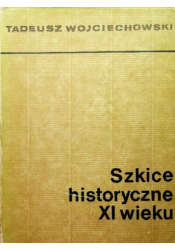 Szkice historyczne XI wieku