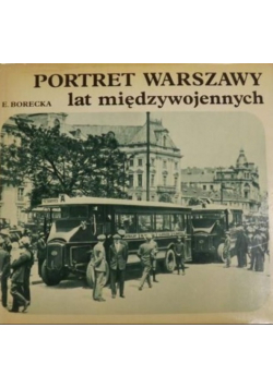 Portret Warszawy lat międzywojennych