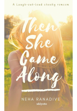 Then She Came Along