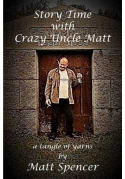 Story Time With Crazy Uncle Matt