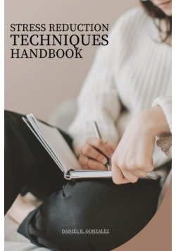 Stress Reduction Techniques Handbook