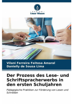 Der Prozess des Lese- und Schriftspracherwerbs in den ersten Schuljahren