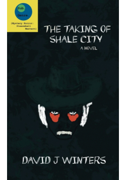 The Taking of Shale City