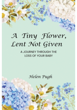 A Tiny Flower, Lent Not Given