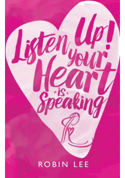 Listen Up! Your Heart Is Speaking