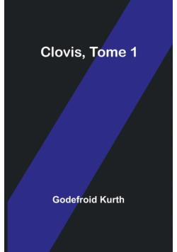 Clovis, Tome 1