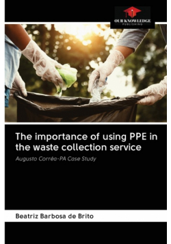 The importance of using PPE in the waste collection service