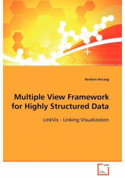 Multiple View Framework for Highly Structured Data