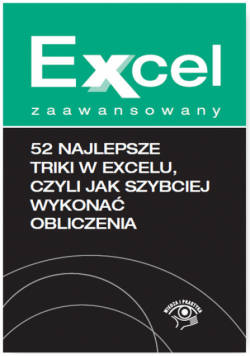 Kudliński Jakub - Excel zaawansowany 52 najlepsze triki w Excelu, czyli jak szybciej wykonać obliczenia