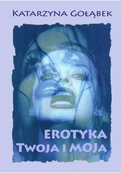 Erotyka Twoja i Moja