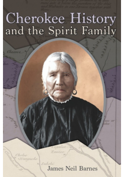 Cherokee History and the Spirit Family