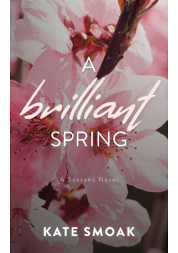 A Brilliant Spring