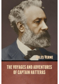 The Voyages and Adventures of Captain Hatteras