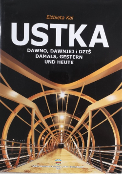 Ustka dawno dawniej i dziś