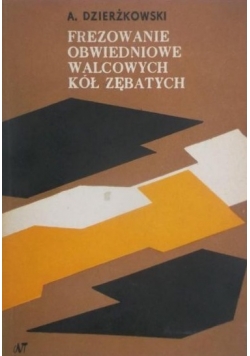 Frezowanie obwiedniowe walcowych kół zębatych