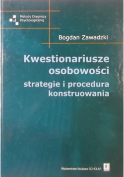 Kwestionariusze osobowości, strategie i procedura konstruowania