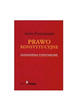 Prawo konstytucyjne, zagadnienia podstawowe