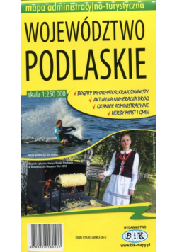 Województwo Podlaskie mapa administracyjno-turystyczna 1:250 000