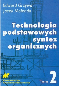 Technologia podstawowych syntez organicznych Tom 2